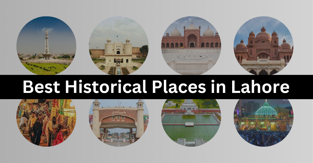 Best Historical Places in Lahore