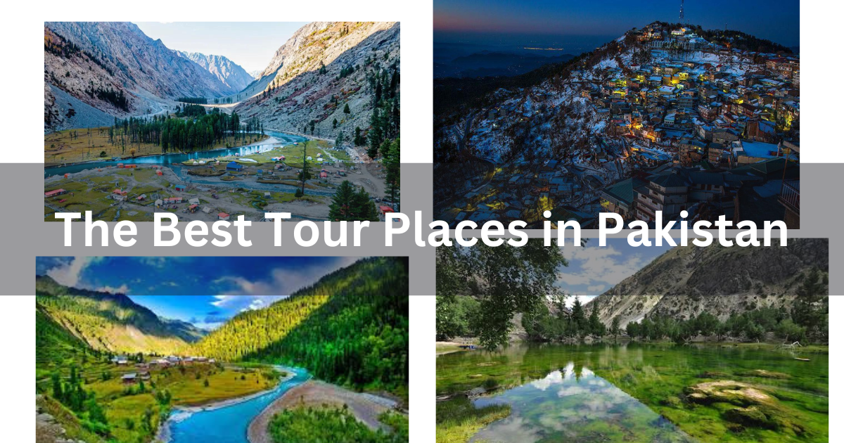 The Best Tour Places in Pakistan